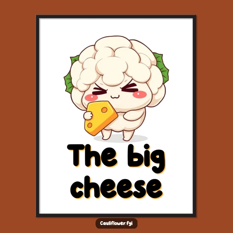 Funny Kawaii Cauliflower Cheese Poster: Hilarious Kitchen Art for Cheese Lovers